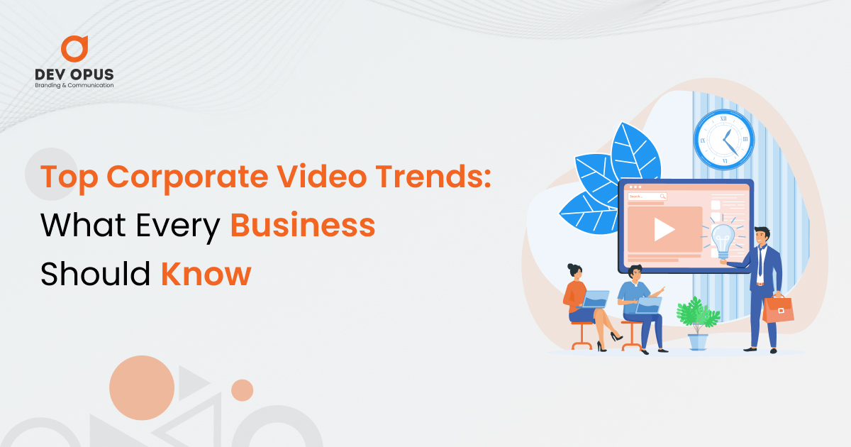 Top Corporate Video Trends What Every Business Should Know