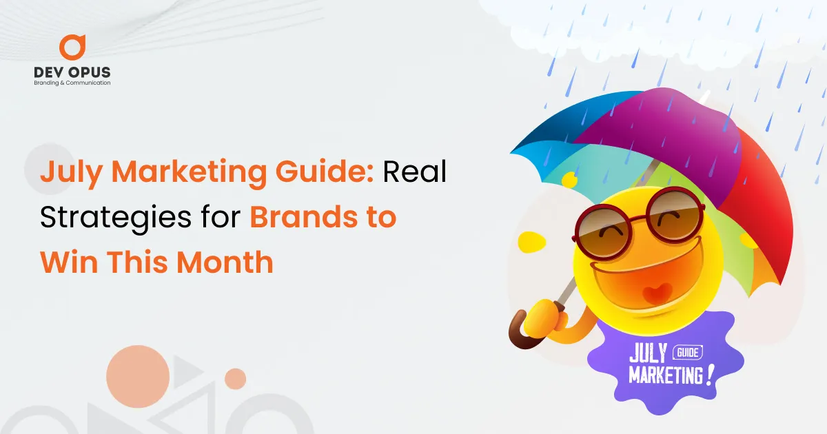 July Marketing Guide_ Real Strategies for Brands to Win This Month