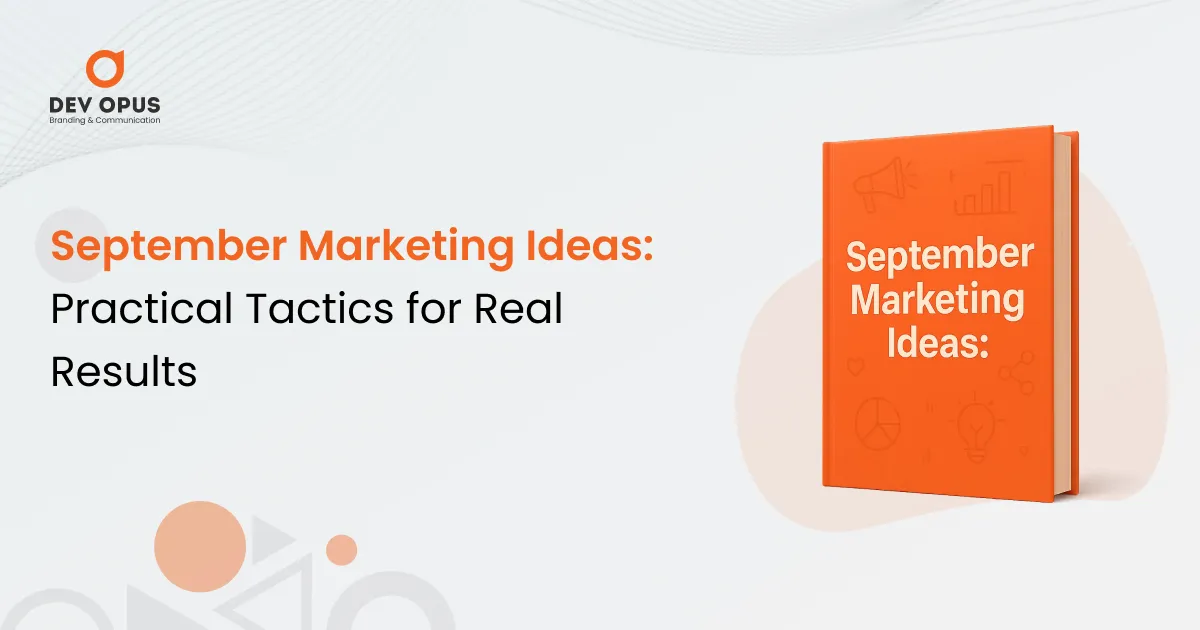september marketing ideas: practical tactics for real results